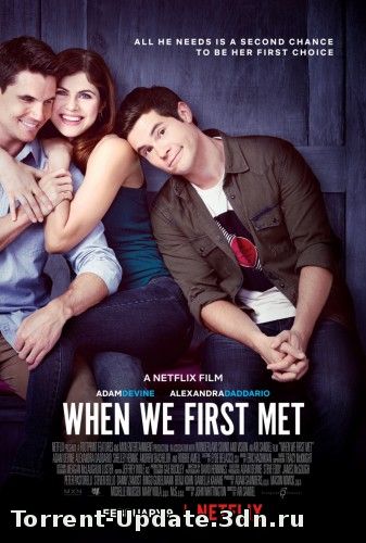 Когда мы познакомились / When We First Met (2018) WEBRip